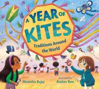 A Year of Kites : Traditions around the World