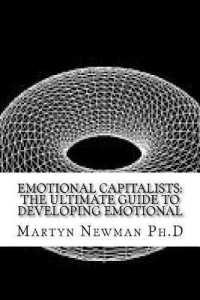 Emotional Capitalists : The Ultimate Guide to Developing Emotional