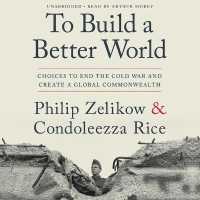 To Build a Better World : Choices to End the Cold War and Create a Global Commonwealth （Library）