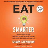 Eat Smarter : Use the Power of Food to Reboot Your Metabolism, Upgrade Your Brain, and Transform Your Life （Library）