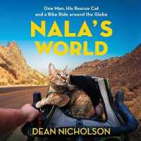 Nala's World : One Man, His Rescue Cat, and a Bike Ride around the Globe