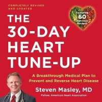 The 30-Day Heart Tune-Up (Revised and Updated) : A Breakthrough Medical Plan to Prevent and Reverse Heart Disease