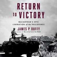 Return to Victory : Macarthur's Epic Liberation of the Philippines （Library）