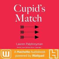 Cupid's Match : A Hachette Audiobook Powered by Wattpad Production