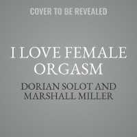 I Love Female Orgasm : An Extraordinary Orgasm Guide （Library）