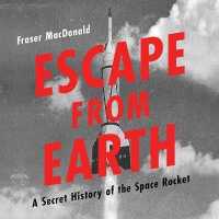 Escape from Earth Lib/E : A Secret History of the Space Rocket