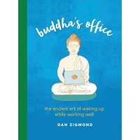 Buddha's Office : The Ancient Art of Waking Up While Working Well