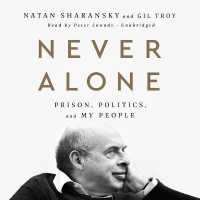 Never Alone : Prison, Politics, and My People