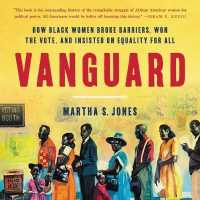 Vanguard : How Black Women Broke Barriers, Won the Vote, and Insisted on Equality for All