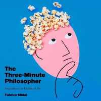 The Three-Minute Philosopher Lib/E : Inspiration for Modern Life （Library）