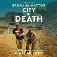 City of Death : Humanitarian Warriors in the Battle of Mosul （Library）