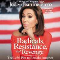 Radicals, Resistance, and Revenge : The Left's Plot to Remake America （Library）