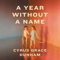 A Year without a Name : A Memoir