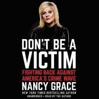 Don't Be a Victim : Fighting Back against America's Crime Wave （Library）