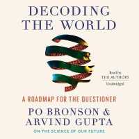 Decoding the World : A Roadmap for the Questioner (Convergence Trilogy Lib/e) （Library）
