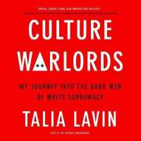 Culture Warlords : My Journey into the Dark Web of White Supremacy （Library）