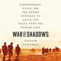 War of Shadows : Codebreakers, Spies, and the Secret Struggle to Drive the Nazis from the Middle East （Library）