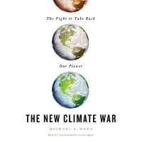 The New Climate War Lib/E : The Fight to Take Back Our Planet （Library）