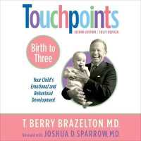 Touchpoints: Birth to Three : Your Child's Behavioral and Emotional Development （Library）