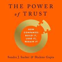 The Power of Trust Lib/E : How Companies Build It, Lose It, Regain It （Library）
