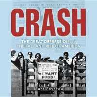 Crash : The Great Depression and the Fall and Rise of America