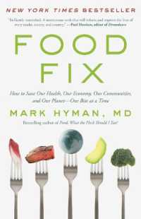 Food Fix : How to Save Our Health, Our Economy, Our Communities, and Our Planet--One Bite at a Time (The Dr. Mark Hyman Library)