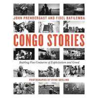 Congo Stories : Battling Five Centuries of Exploitation and Greed