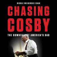Chasing Cosby : The Downfall of America's Dad