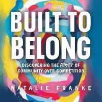 Built to Belong : Discovering the Power of Community over Competition （Library）