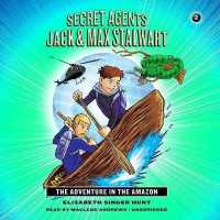 The Adventure in the Amazon: Brazil (Secret Agents Jack and Max Stalwart)