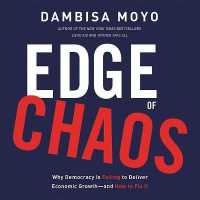 Edge of Chaos : Why Democracy Is Failing to Deliver Economic Growth-And How to Fix It