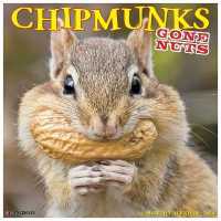Chipmunks (Gone Nuts!) 2020 Wall Calendar