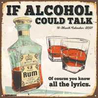 If Alcohol Could Talk 2021 Calendar （WAL）