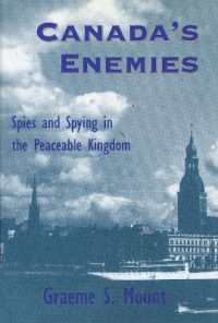 Canada's Enemies : Spies and Spying in the Peaceable Kingdom