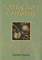 Nothing More Comforting: Canada's Heritage Food (Signed Copy) （First Edition）