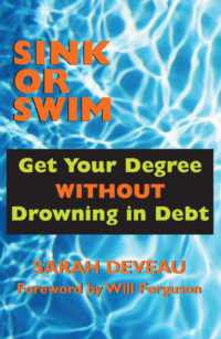 Sink or Swim : Get Your Degree without Drowning in Debt