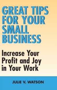 Great Tips for Your Small Business : Increase Your Profit and Joy in Your Work