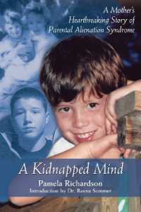 A Kidnapped Mind : A Mother's Heartbreaking Memoir of Parental Alienation