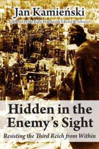 Hidden in the Enemy's Sight : Resisting the Third Reich from within