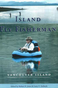 Island Fly Fisherman : Vancouver Island