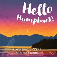 Hello Humpback! (First West Coast Books) （Board Book）