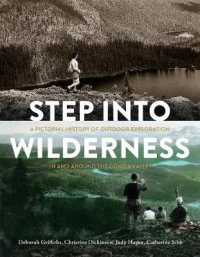 Step into Wilderness : A Pictorial History of Outdoor Exploration in and around the Comox Valley