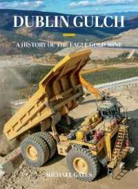 Dublin Gulch : A History of the Eagle Gold Mine