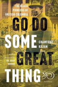 Go Do Some Great Thing : The Black Pioneers of British Columbia （3RD）