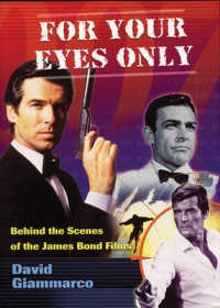 For Your Eyes Only : Behind the Scenes of the James Bond Films