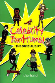 Celebrity Tantrums : The Official Dirt