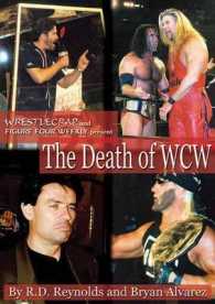 The Death of WCW : WrestleCrap and Figure Four Weekly Present