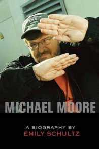 Michael Moore : A Biography