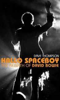 Hallo Spaceboy : The Rebirth of David Bowie