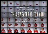 This Sweater Is for You! : Celebrating the Creative Process in Film and Art with the Animator and Illustrator of 'The Hockey Sweater' （No）